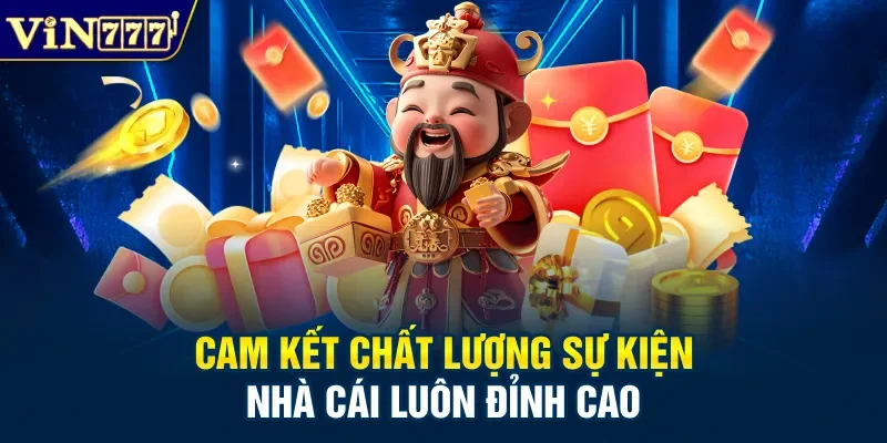 Cam kết chất lượng sự kiện nhà cái luôn đỉnh cao