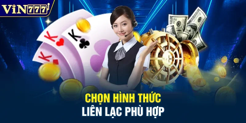 Chọn hình thức liên lạc phù hợp