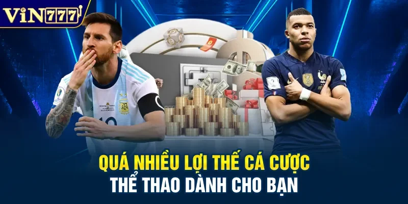 Quá nhiều lợi thế cá cược thể thao dành cho bạn